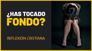 Portada del episodio ¿Has tocado fondo? // Reflexión Cristiana