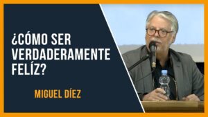 Portada del episodio ¿Cómo ser verdaderamente feliz? // Miguel Díez // Sana Doctrina Bíblica