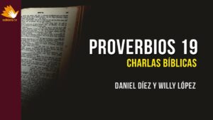 Portada del episodio Proverbios 19 // Charlas Bíblicas en Solidaria TV