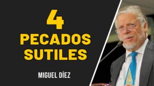Portada del episodio 4 PECADOS Sutiles // Miguel Díez – Predicas Cortas