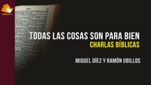 Portada del episodio Romanos 8:28 explicación // Charlas Bíblicas en Solidaria TV