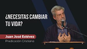 Portada del episodio ¿Necesitas cambiar tu vida? // Juan José Estévez // Sana Doctrina Bíblica