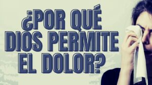Portada del episodio ¿POR QUÉ DIOS PERMITE EL DOLOR?