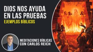 Portada del episodio Dios nos ayuda en las pruebas // Meditaciones Bíblicas con Carlos Reich