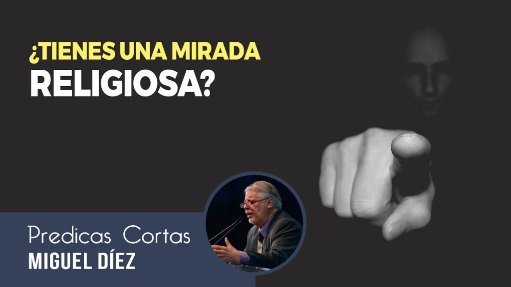 Imagen del programa ¿Tienes una mirada religiosa? // Miguel Díez // Predicaciones Cortas Cristianas en Radio Solidaria