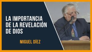 Portada del episodio La importancia de la revelación de Dios // Miguel Díez