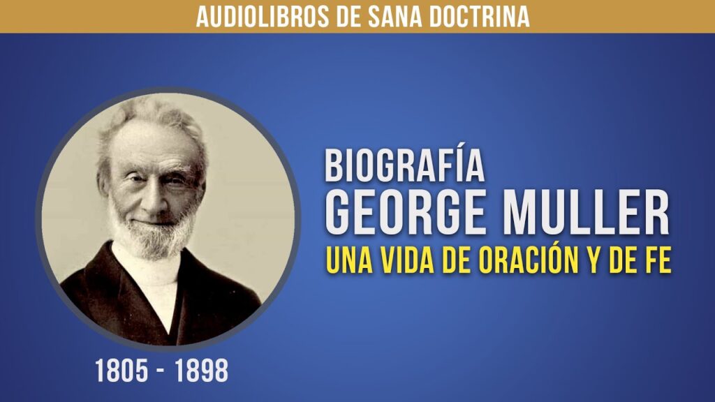 Imagen del programa Biografía de George Muller // Una vida de FE y ORACIÓN en Radio Solidaria