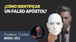 Portada del episodio ¿Cómo identificar a un falso apóstol? // Miguel Díez – Predicas Cortas