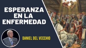 Portada del episodio Hay esperanza en la enfermedad // Daniel Del Vecchio