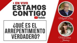 Portada del episodio ¿Qué es el arrepentimiento verdadero? // Estamos Contigo