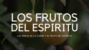 Portada del episodio Las OBRAS de la CARNE y el FRUTO del ESPÍRITU