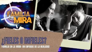 Portada del episodio Familia en la mira: ¿Fidelidad o Infidelidad? (2ª parte) | Consejería Familiar