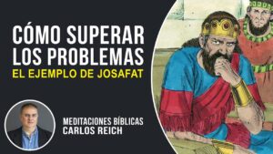 Portada del episodio Cómo superar los problemas según la biblia // Meditaciones bíblicas con Carlos Reich