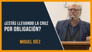 Portada del episodio ¿Estás llevando la cruz por obligacion? // Semana Santa 2022 // Miguel Díez
