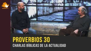 Portada del episodio La actualidad en Proverbios 30 // Charlas Bíblicas