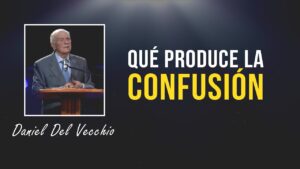 Portada del episodio ¿Qué produce confusión espiritual? // Daniel Del Vecchio – Predicas Cortas