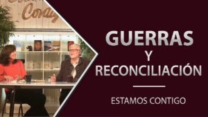 Portada del episodio Guerras y Reconciliación // Estamos Contigo