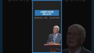 Portada del episodio ¿Somos salvos por la fe? // Daniel Del Vecchio