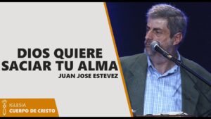 Portada del episodio Juan Jose Estevez   // Dios quiere saciar tu alma