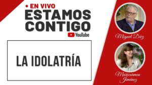 Portada del episodio La idolatría // Estamos Contigo