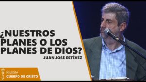 Portada del episodio Juan Jose Estevez // ¿Nuestro planes o los planes de Dios?