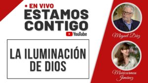 Portada del episodio La iluminación de Dios // Estamos Contigo