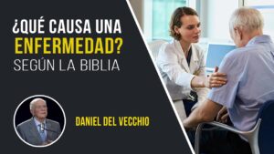 Portada del episodio ¿Qué causa una enfermedad según la biblia? // Daniel Del Vecchio