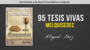 Portada del episodio 95 Tesis Vivas – Melquisedec // Audiolibro Miguel Díez