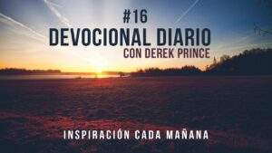 Portada del episodio Devocional Diario con Derek Prince #16 // Completo en Cristo