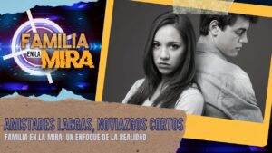 Portada del episodio Familia en la mira: Amistades largas, noviazgos cortos | Consejería Familiar
