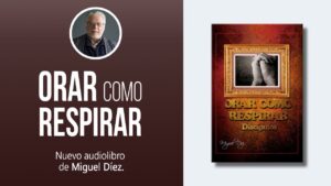 Portada del episodio Orar Como Respirar // Audiolibro Completo 📖 – Miguel Díez
