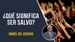 Portada del episodio ¿Qué significa ser salvo? // Daniel Del Vecchio