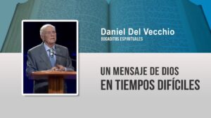 Portada del episodio Un mensaje de Dios en tiempos difíciles // Daniel Del Vecchio
