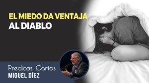 Portada del episodio La necesidad de superar el miedo // Prédicas Cortas – Miguel Díez