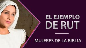 Portada del episodio El ejemplo de Rut – Mujeres de la biblia // Nunca Solas