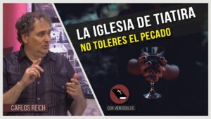 Portada del episodio La iglesia de Tiatira – Advertencia de no tolerar el pecado // Charlas Bíblicas