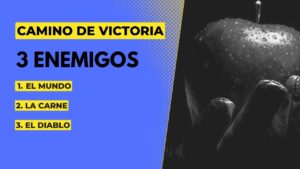 Portada del episodio 3 Enemigos a combatir: El mundo, la carne y el diablo | El cielo es real – Programa #3