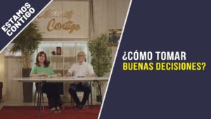 Portada del episodio ¿Cómo tomar buenas decisiones? // Estamos Contigo