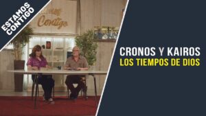 Portada del episodio Cronos y Kairos // Los Tiempos de Dios // Estamos Contigo