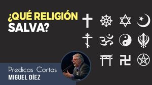 Portada del episodio Por qué ninguna religión SALVA – ¿Cómo puedo ser salvo? // Prédicas Cortas – Miguel Díez