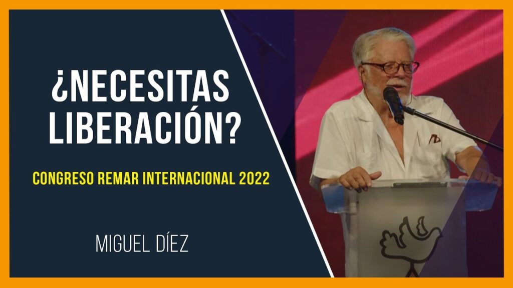 Imagen del programa ¿Necesitas liberación? // Miguel Díez – Congreso Remar Internacional 2022 en Radio Solidaria