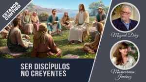 Portada del episodio Dios quiere discípulos no solo creyentes // Estamos Contigo