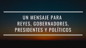 Portada del episodio Un mensaje para reyes, gobernadores, presidentes y políticos