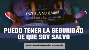 Portada del episodio ¿Puedo tener la seguridad de que soy salvo? | Escuela de Nehemías | #37