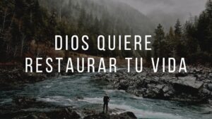Portada del episodio ¡Dios quiere restaurar tu vida!