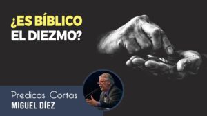 Portada del episodio ¿Hay que diezmar? // Prédicas Cortas – Miguel Díez