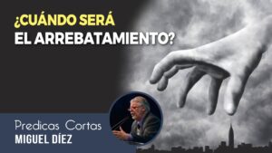 Portada del episodio ¿Cuándo será el arrebatamiento? // Preguntas Bíblicas Miguel Díez
