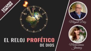 Portada del episodio El reloj profético de Dios en los tiempos finales // Estamos Contigo