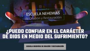 Portada del episodio ¿Puedo confiar en el carácter de Dios en medio del sufrimiento? | Escuela de Nehemías | #44