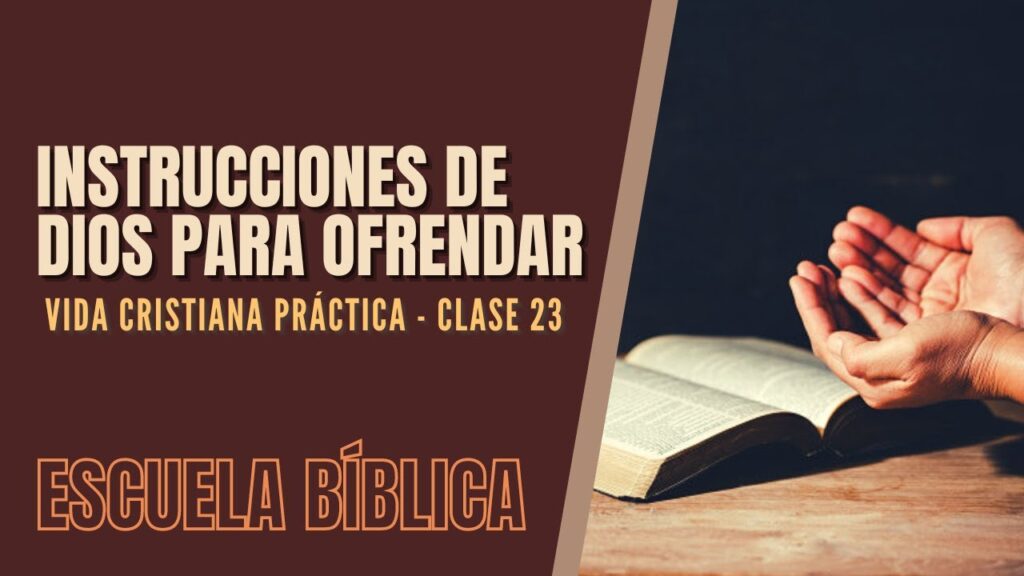 Imagen del programa Escuela Bíblica: Vida cristiana práctica | Clase 23 – Principios para ofrendar y diezmar. en R...